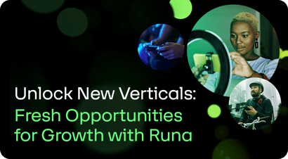 Unlock New Verticals: Fresh Opportunities for Growth with Runa