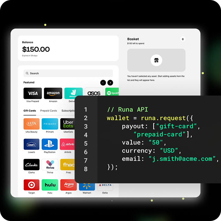 The Runa API is easy to integrate. The Runa Portal makes it easy to manage your program with no code.