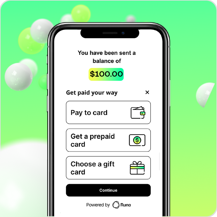 Runa payouts are delivered instantly. 