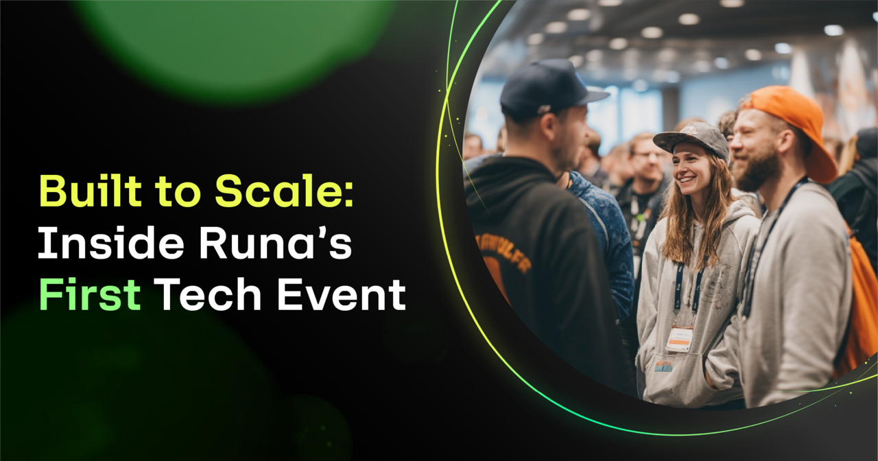Built to Scale: Inside Runa’s First Tech Event