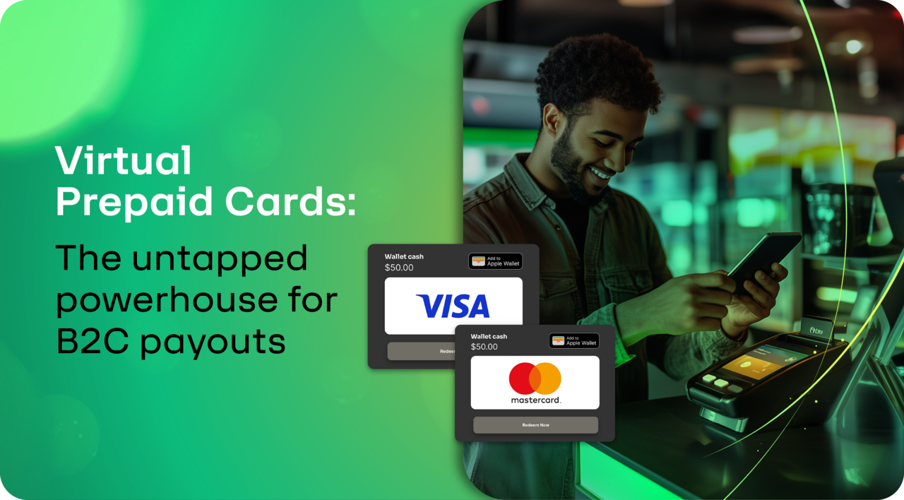 Virtual Prepaid Cards: The untapped powerhouse for B2C payouts