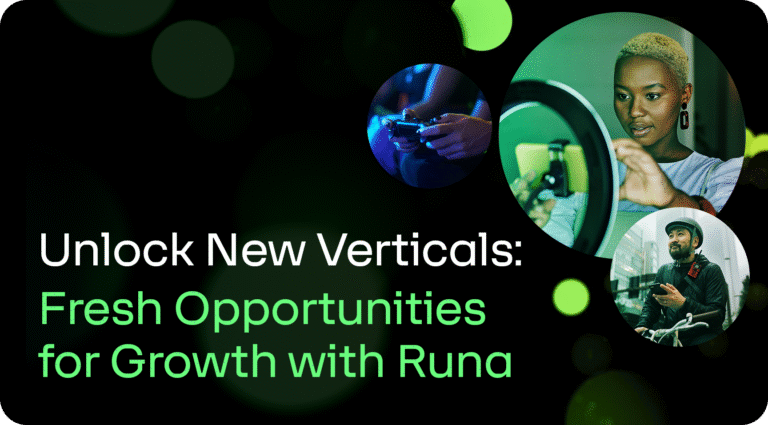 Unlock New Verticals: Fresh Opportunities for Growth with Runa